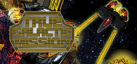True Galactic Mission Steam Header
