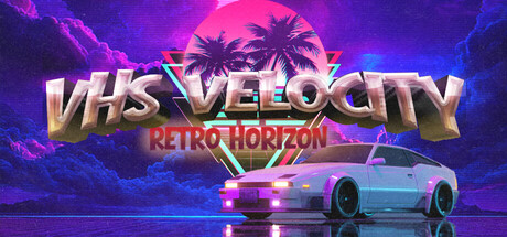 VHS Velocity Retro Horizon 遊戲主視覺圖，展現了強烈的 80 年代霓虹風格。