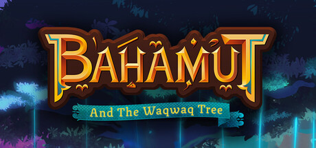 Bahamut遊戲特色解析｜《Bahamut and the Waqwaq Tree》5大理由讓你避免錯過2025最受好評獨立冒險