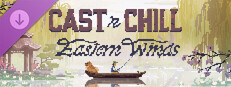 Cast n Chill - Eastern Winds DLC