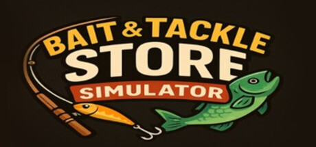 BAIT & TACKLE STORE SIMULATOR 遊戲主視覺圖