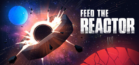 Steam 極度好評《Feed the Reactor》2026 必玩神作！深度策略與多重結局的增量式遊戲體驗