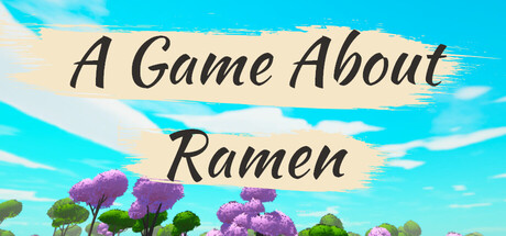 A Game About Ramen 遊戲頁面頭圖，展示了溫馨的拉麵店場景