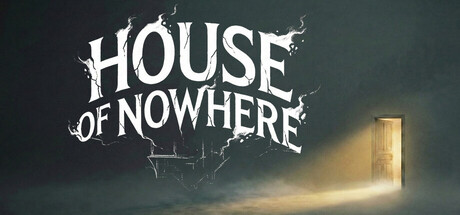 《House Of Nowhere》遊戲標題大圖，展示詭異宅邸內部